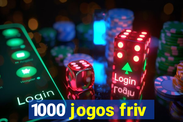 1000 jogos friv